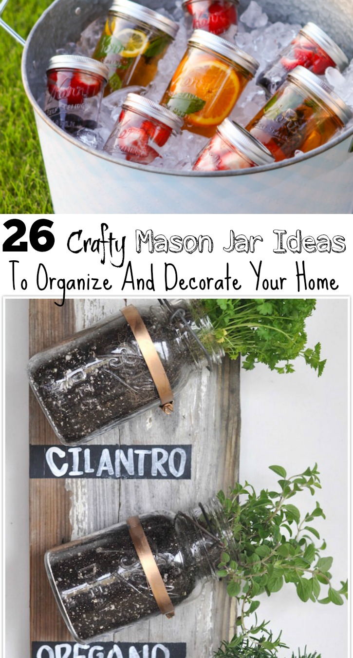 26 Crafty Mason Jar Ideas To Organize And Decorate Your Home